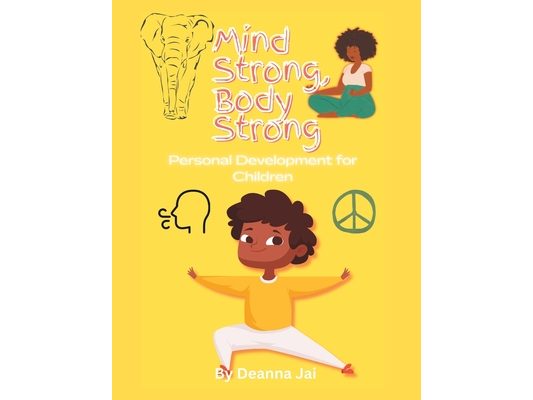 Mind Strong, Body Strong: Personal development for Children
