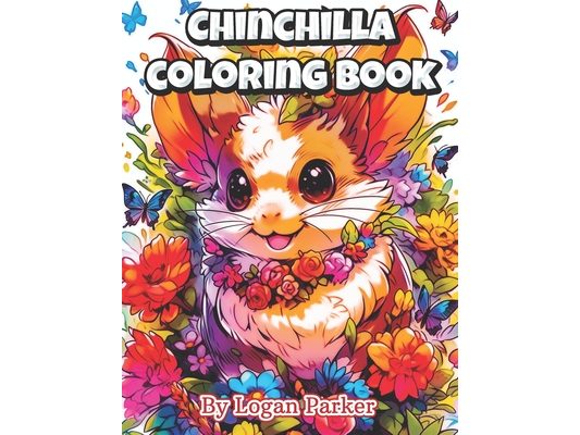 Kawaii Anime Chinchilla Coloring Book: Anime Style Adorable Chinchilla Coloring Book for Everyone