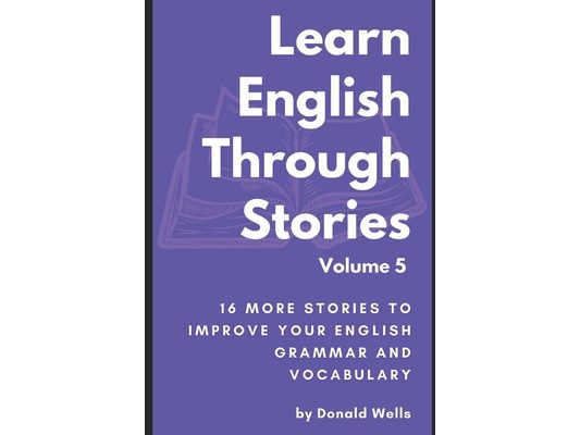 Learn English Through Stories: Volume 5