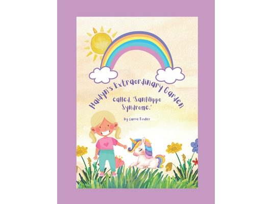 Haidyn's Extraordinary Garden called, "Sanfilippo Syndrome."