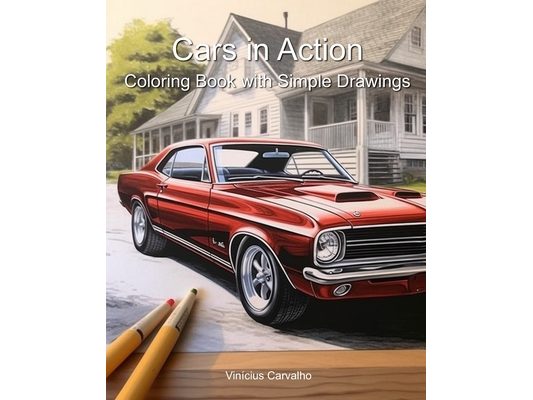 Cars in Action: Coloring Book with Simple Drawings