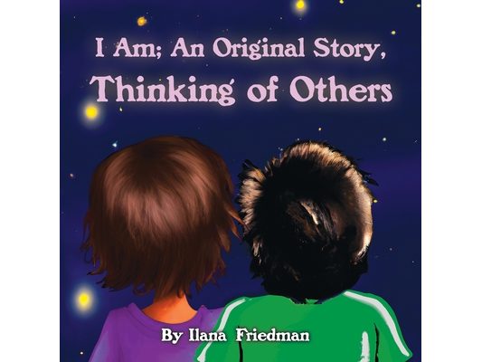I Am; An Original Story, Thinking of Others