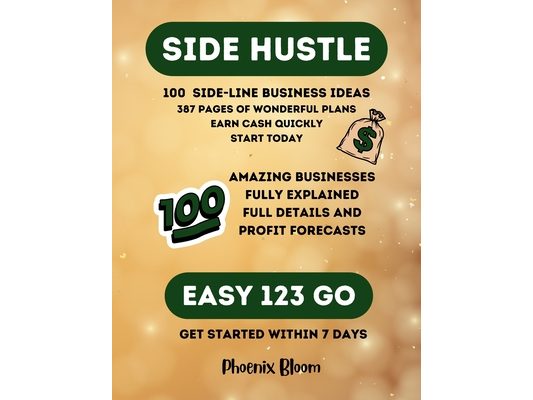 Side - Hustle 100 Side - Line Business Ideas