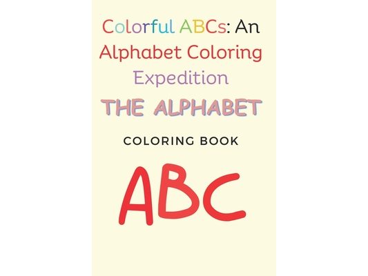 Colorful ABCs: An Alphabet Coloring Expedition