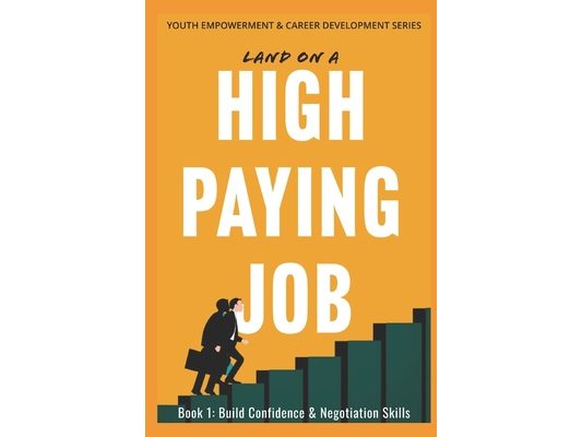 Land on a High Paying Job: How to Build Confidence & Assertiveness