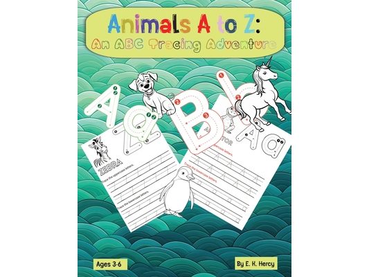 Animals A to Z: An ABC Tracing Adventure