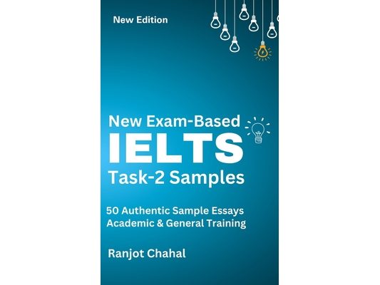 New Exam-Based IELTS Task-2 Samples: 50 Authentic Sample Essays