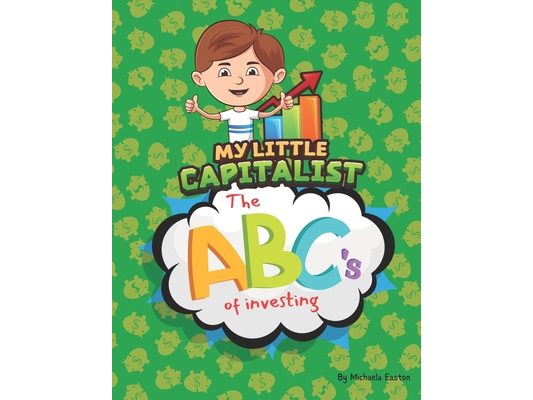 My Little Capitalist: The ABC's of Investing
