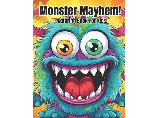 Monster Mayhem Coloring Book For Kids!