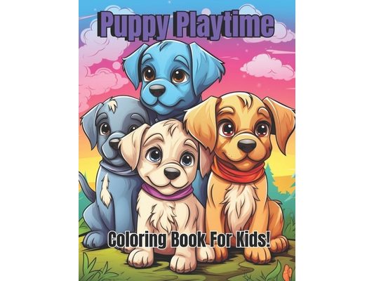 Puppy Playtime Kids Coloring Book!