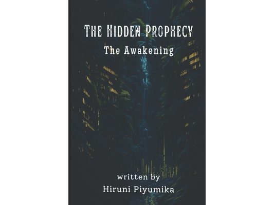 The Hidden Prophecy: The Awakening
