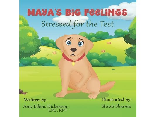 Maya's Big Feelings: Stressed for the Test