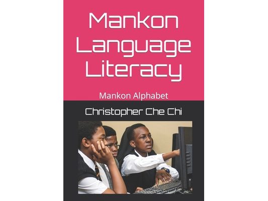 Ŋgyɛ̀ʔɛ Nɨɣam nɨ Maŋkuŋǝ́: Mankon Language Literacy.: (Ɨ̀kuɣɨ nɨ&