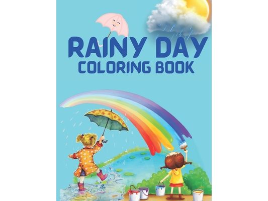 Rainy Day Coloring Book: For Kids