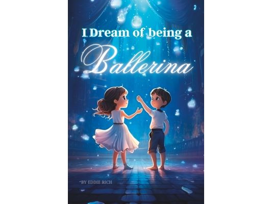 I Dream of being a Ballerina