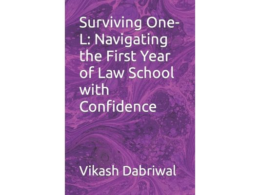 Surviving One-L: Navigating the First Year of Law School with Confidence