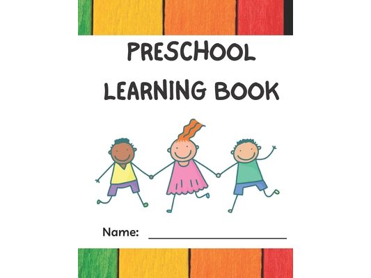 Pre School Learning Book: 77 Fun filled pages