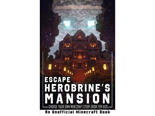 Escape Herobrine's Mansion: Choose Your Own Minecraft Story Book for Kids