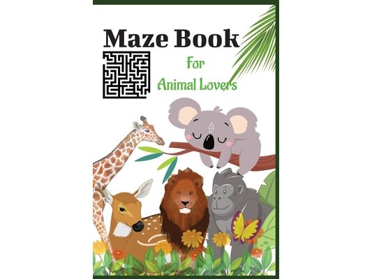Maze Book for Animal Lovers: An Adventure through the Wild