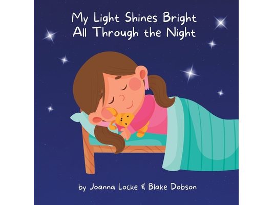 My Light Shines Bright All Through the Night