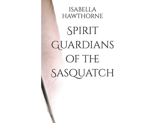 Spirit Guardians of the Sasquatch
