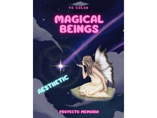 Magicals Beings: To Color