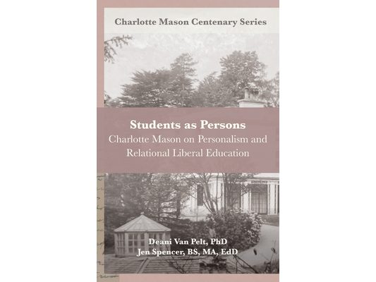 Students as Persons: Charlotte Mason on Personalism and Relational Liberal Education