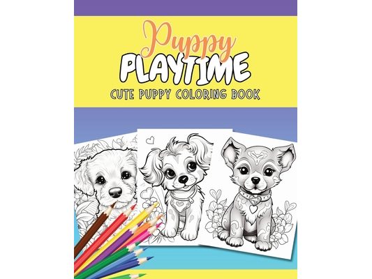 Puppy Playtime: Cute Puppy Coloring Book
