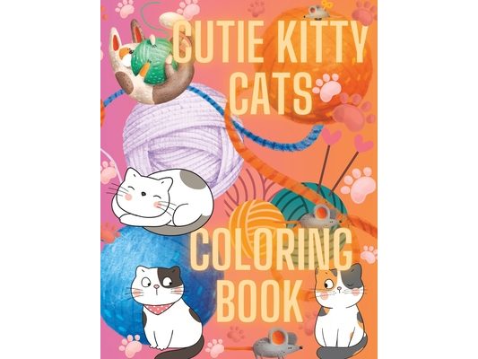 Cutie Kitty Cats Coloring Book