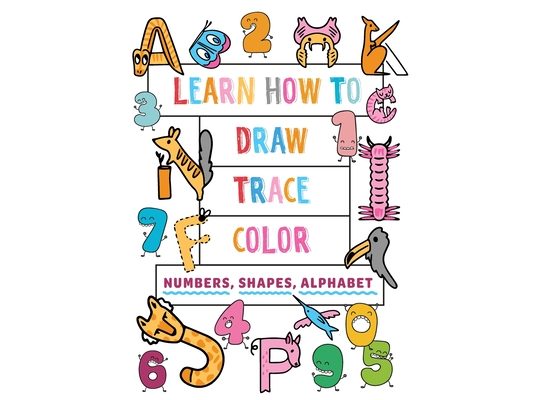 Learn how to draw trace color: Numbers shapes alphabets