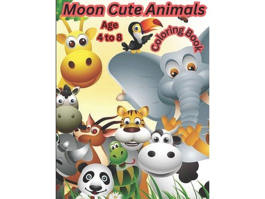 Moon Cute Animal Coloring Book: Age 4 to 8. Cute Animals 40 Beautiful Coloring Pictures for Kids