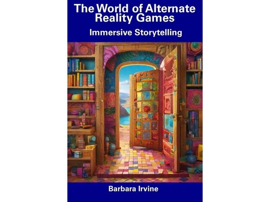 The World of Alternate Reality Games: Immersive Storytelling