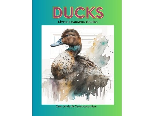 Ducks - Little Learners Series: Deep Inside the Forest Curriculum