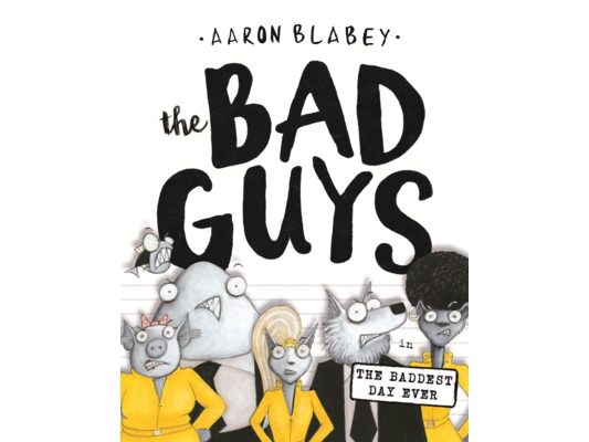 Bad Guys in the Baddest Day Ever