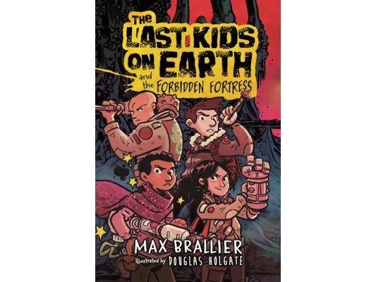 Last Kids on Earth and the Forbidden Fortress