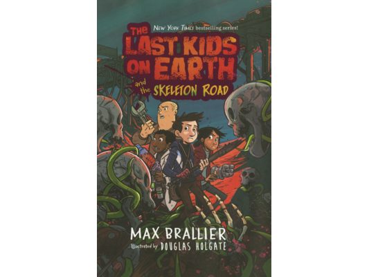 Last Kids on Earth and the Skeleton Road