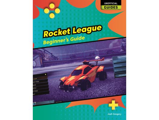 Rocket League: Beginner's Guide