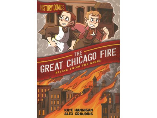Great Chicago Fire: Rising from the Ashes