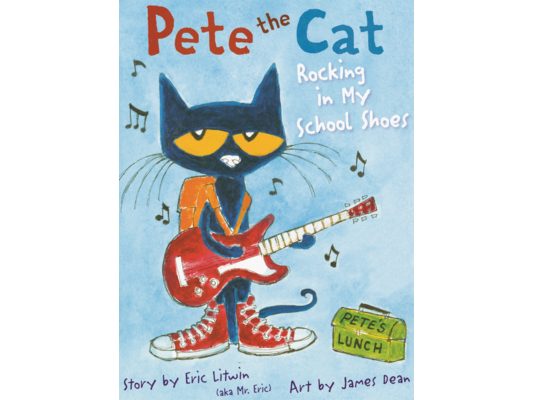 Pete the Cat: Rocking in My School Shoes