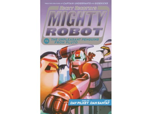Ricky Ricotta's Mighty Robot vs. the Unpleasant Penguins from Pluto