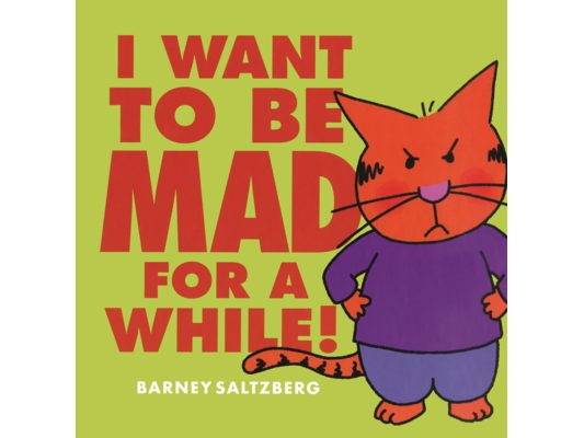 I Want to Be Mad for a While!