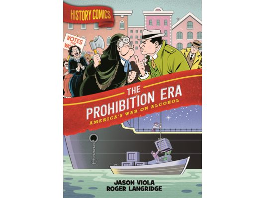 Prohibition Era: America's War on Alcohol
