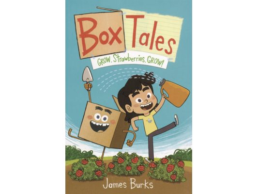 Box Tales: Grow, Strawberries, Grow!