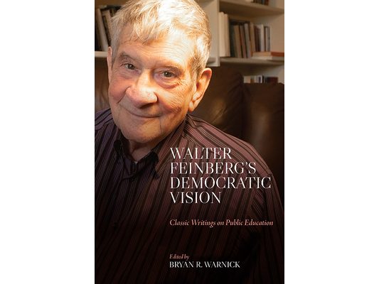 Walter Feinberg's Democratic Vision: Classic Writings on Public Education