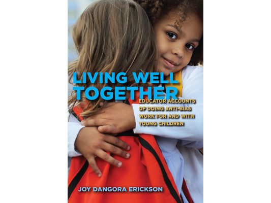 Living Well Together: Educator Accounts of Doing Anti-Bias Work for and with Young Children