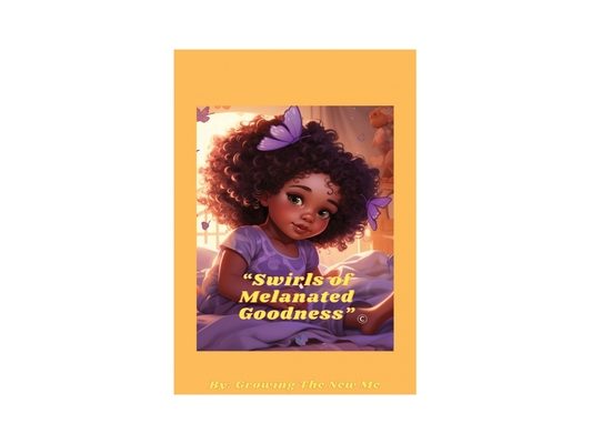"Swirls of Melanated Goodness"