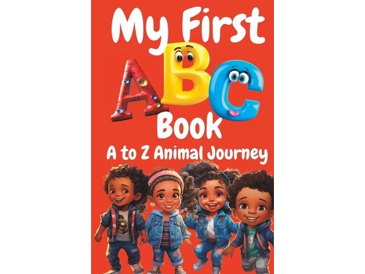 My First ABC Book: A to Z Animal Journey