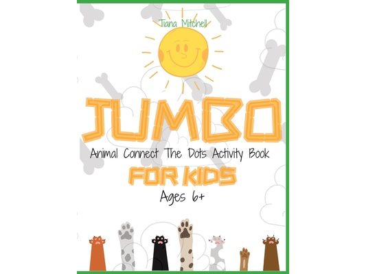 Jumbo Animal Connect The Dots Activity Book For Kids: Ages 6+