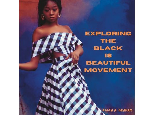 The Black is Beautiful Movement