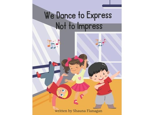 We Dance To Express, Not To Impress!